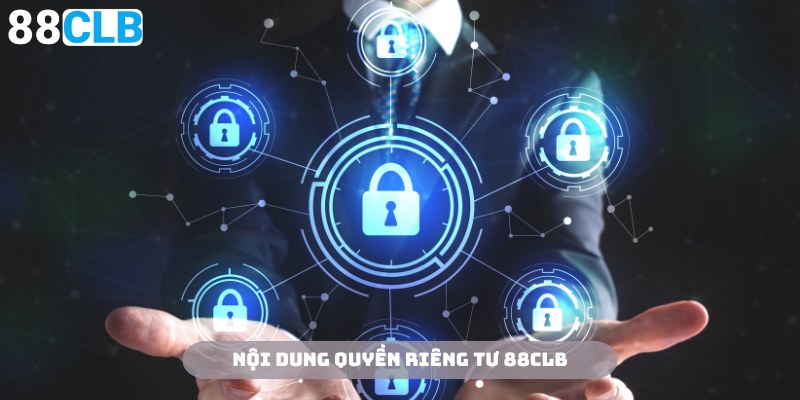 Nội dung chính trong chính sách quyền riêng tư